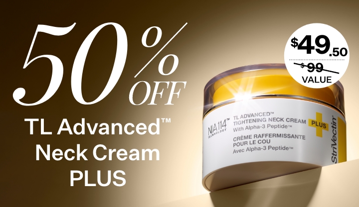 Up to 50% OFF TL Neck Cream PLUS!